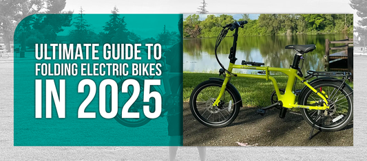 Ultimate Guide to Folding Electric Bikes in 2025